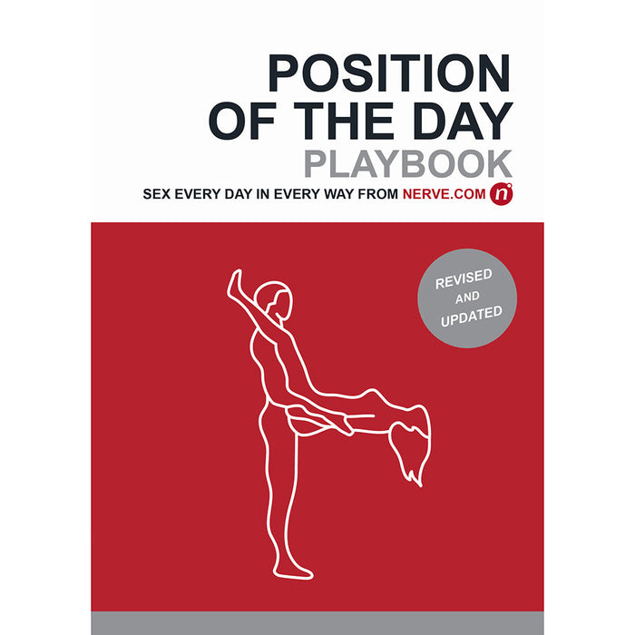 Position of the Day Playbook Revised and Updated: Sex Every Day in Every Way 