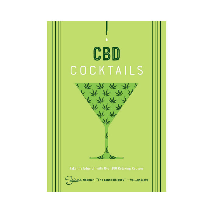 CBD Cocktails: Over 100 Relaxing Recipes